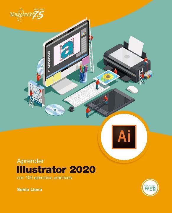 APRENDER ILLUSTRATOR 2020 CON 100 EJERCICIOS PRÁCTICOS | 9788426728531 | LLENA HURTADO, SONIA