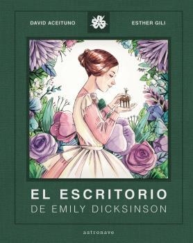 EL ESCRITORIO DE EMILY DICKINSON | 9788467940794 | DAVID ACEITUNO/ESTHER GILI