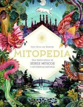 MITOPEDIA. UNA ENCICLOPEDIA DE LOS SERES MÍTICOS Y SUS MÁGICAS HISTORIAS | 9788418075506 | GOOD WIVES AND WARRIORS