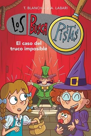 EL CASO DEL TRUCO IMPOSIBLE. LOS BUSCAPISTAS 12 | 9788417922900 | BLANCH, TERESA/LABARI, JOSÉ ÁNGEL