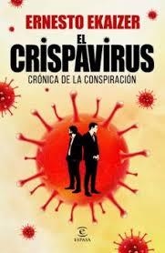 EL CRISPAVIRUS CRÓNICA DE LA CONSPIRACIÓN | 9788467060386 | EKAIZER, ERNESTO