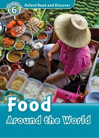 OXFORD READ AND DISCOVER 6. FOOD AROUND THE WORLD MP3 PACK | 9780194022453 | QUINN, ROBERT