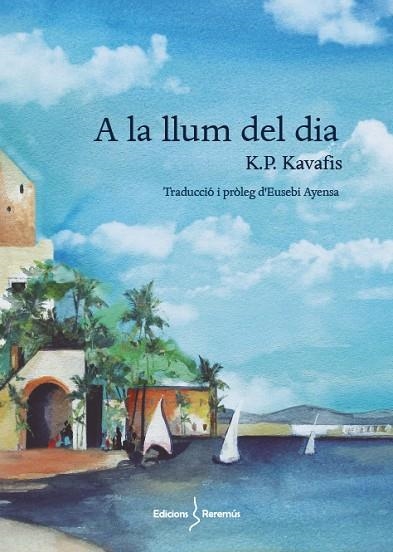 A LA LLUM DEL DIA | 9788412057843 | KAVAFIS, KONSTANDINOS PETRUS