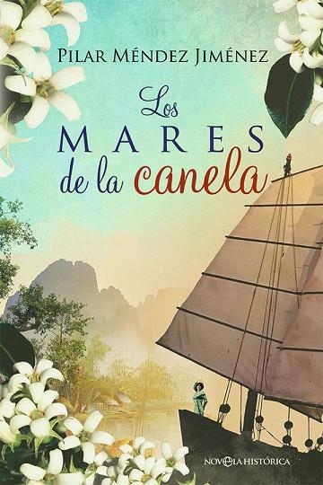 LOS MARES DE LA CANELA | 9788491648215 | MÉNDEZ JIMÉNEZ, PILAR