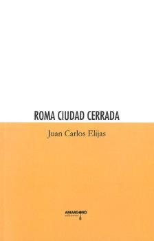 ROMA CIUDAD CERRADA | 9788412085754 | ELIJAS, JUAN CARLOS