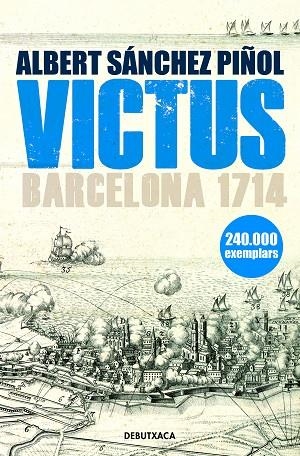 VICTUS. BARCELONA 1714   -- CATALA | 9788418132469 | SÁNCHEZ PIÑOL, ALBERT