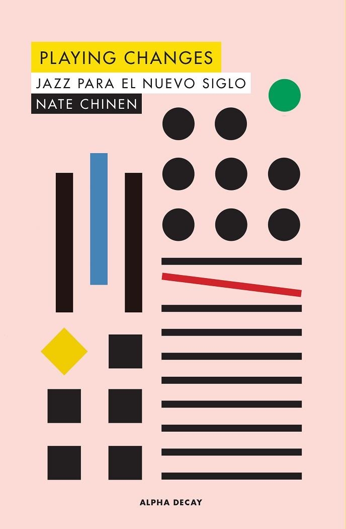 PLAYING CHANGES. JAZZ PARA EL NUEVO SIGLO | 9788494958175 | CHINEN, NATE