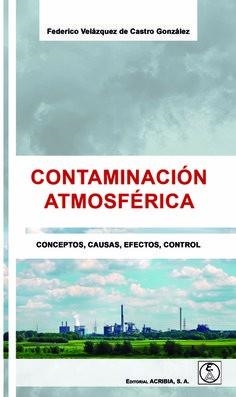 CONTAMINACIÓN ATMOSFÉRICA | 9788420011899 | VELÁZQUEZ DE CASTRO GONZÁLEZ, FEDERICO