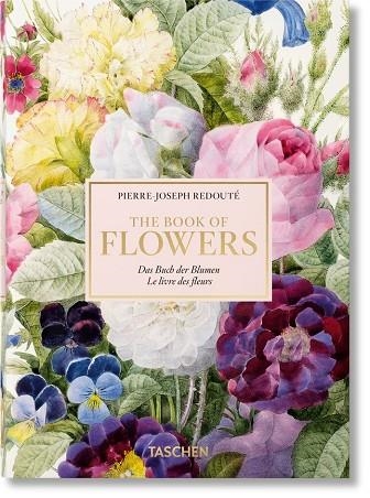 PIERRE-JOSEPH REDOUTÉ. EL LIBRO DE LAS FLORES – 40TH ANNIVERSARY EDITION | 9783836566308 | LACK, H. WALTER