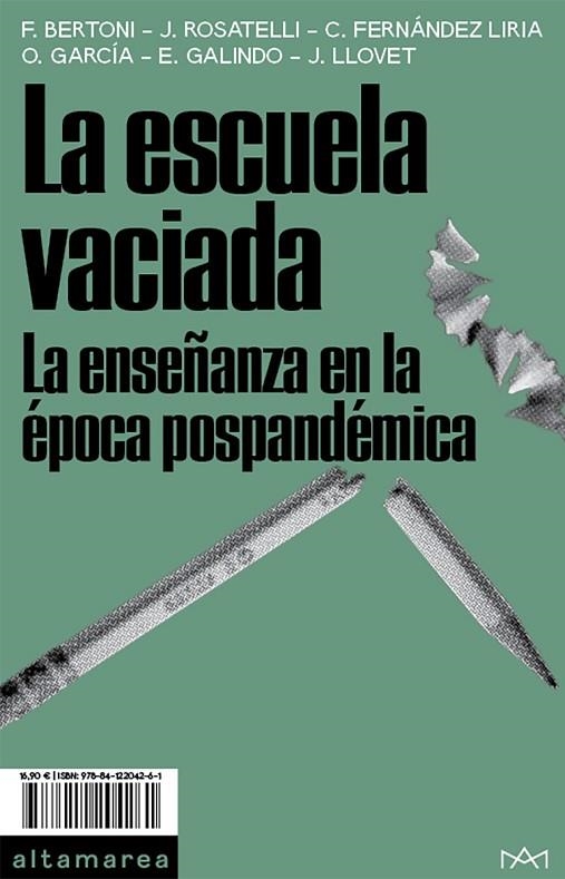 LA ESCUELA VACIADA. LA ENSEÑANZA EN LA EPOCA POSPANDEMICA | 9788412204261 | BERTONI, FEDERICO/ROSATELLI, JACOPO/FERNÁNDEZ LIRIA, CARLOS/GARCÍA FERNÁNDEZ, OLGA/GALINDO FERRÁNDEZ