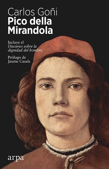 PICO DELLA MIRANDOLA. EL FILOSOFO DE LA CONCORDIA .DISCURSO SOBRE LA DIGNIDAD DEL HOMBRE | 9788417623555 | GOÑI, CARLOS