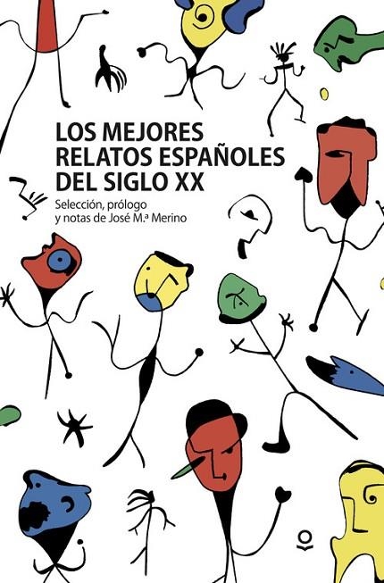 LOS MEJORES RELATOS ESPAÑOLES DEL SIGLO XX | 9788491221746 | MERINO, JOSÉ MARÍA