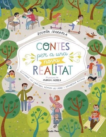 CONTES PER A UNA NOVA REALITAT. GESTIONAR LES EMOCIONS, VÈNCER LES PORS I RECUPERAR RUTINAS | 9788418135484 | IBARROLA, BEGOÑA/MOREA, MARISA