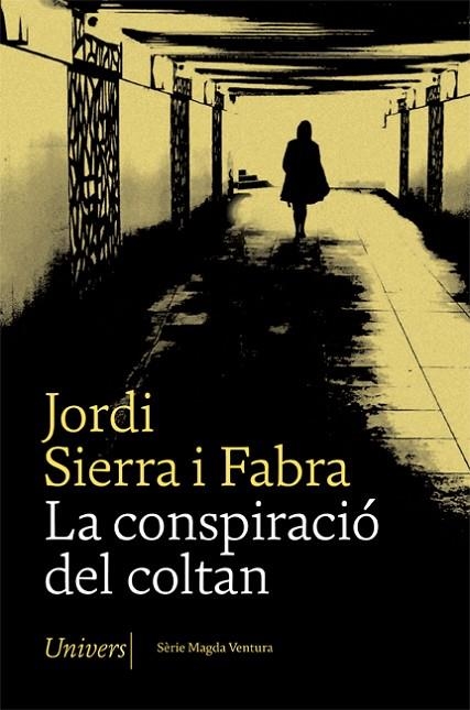 LA CONSPIRACIÓ DEL COLTAN (SERIE MAGDA VENTURA) | 9788417868642 | SIERRA I FABRA, JORDI