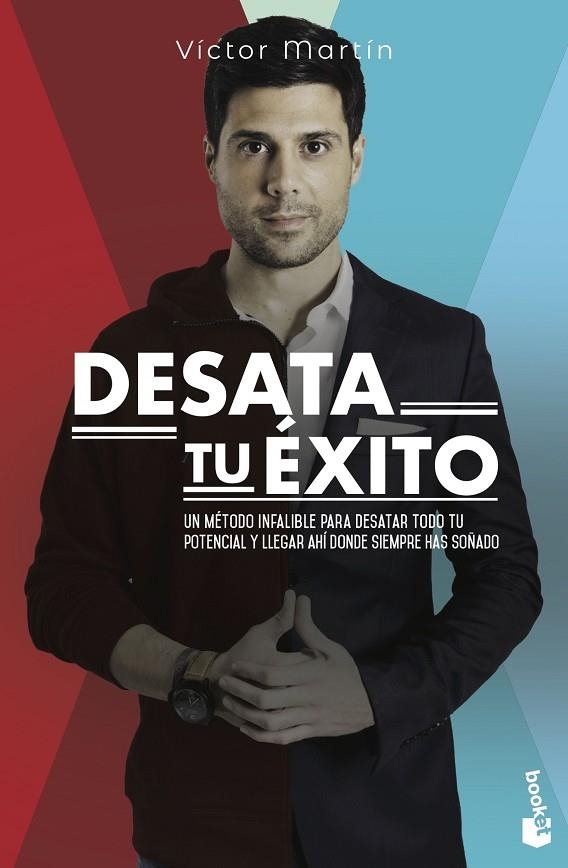 DESATA TU ÉXITO. UN MÉTODO INFALIBLE PARA DESATAR TODO TU POTENCIAL Y LLEGAR AHÍ DONDE SIEMPRE HA | 9788413440392 | MARTÍN PÉREZ, VÍCTOR