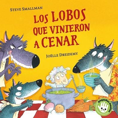 LOS LOBOS QUE VINIERON A CENAR  | 9788448855765 | SMALLMAN, STEVE