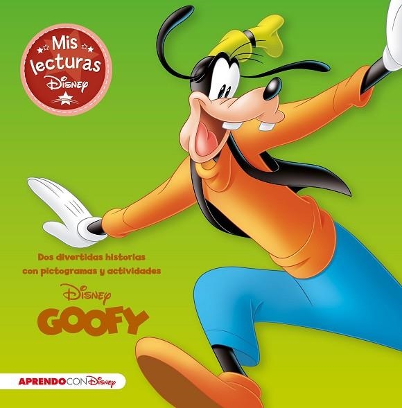 GOOFY. DOS DIVERTIDAS HISTORIAS CON PICTOGRAMAS Y ACTIVIDADES | 9788417630577 | DISNEY