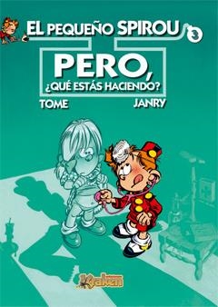 PERO, ¿QUÉ ESTÁS HACIENDO? EL PEQUEÑO SPIROU 3 | 9788493538194 | TOME/JANRY