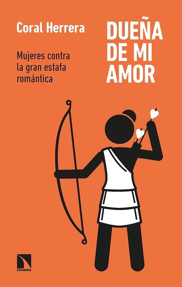 DUEÑA DE MI AMOR. MUJERES CONTRA LA GRAN ESTAFA ROMÁNTICA | 9788413520513 | HERRERA, CORAL