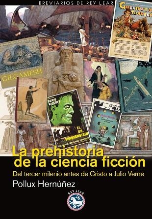 LA PREHISTORIA DE LA CIENCIA FICCIÓN. DEL TERCER MILENIO AÑOS ANTES DE CRISTO A JULIO VERNE | 9788493979935 | HERNÁNDEZ NÚÑEZ, POLLUX