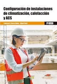 CONFIGURACION DE INSTALACIONES DE CLIMATIZACION CALEFACCION Y ACS | 9788426728470 | BARCA SALOM,FRANCESC