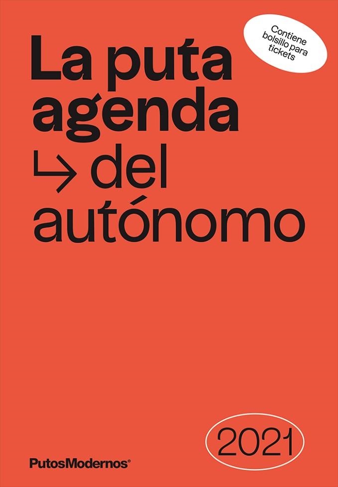 LA PUTA AGENDA DEL AUTÓNOMO 2021 | 9788412233612 | P. MODERNOS CREATIVOS SLU (PUTOSMODERNOS)