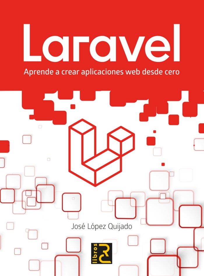 LARAVEL:APRENDE A CREAR APLICACIONES WEB DESDE CERO | 9788412106909