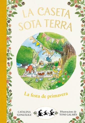 LA FESTA DE PRIMAVERA. LA CASETA SOTA TERRA 2 | 9788417736798 | GÓNZALEZ VILAR, CATALINA