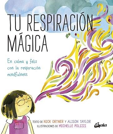 TU RESPIRACIÓN MÁGICA. EN CALMA Y FELIZ CON LA RESPIRACIÓN MINDFULNESS | 9788484458289 | RODRÍGUEZ MANSO, LAURA