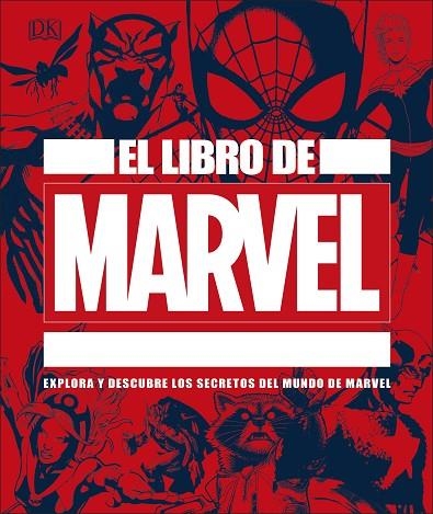 EL LIBRO DE MARVEL. EXPLORA Y DESCUBRE LOS SECRETOS DEL MUNDO DE MARVEL | 9780241433447