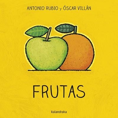 FRUTAS | 9788484644873 | RUBIO HERRERO, ANTONIO/VILLÁN SEOANE, ÓSCAR