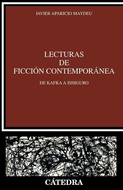 LECTURAS DE FICCIÓN CONTEMPORÁNEA. DE KAFKA A ISHIGURO | 9788437641706 | APARICIO MAYDEU, JAVIER