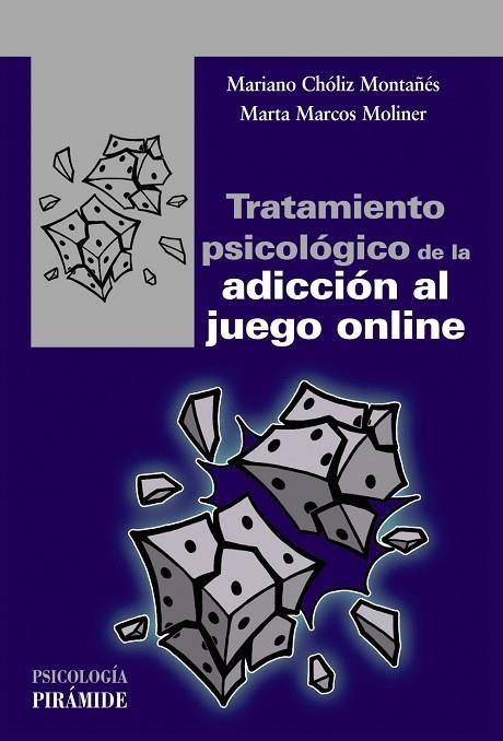 TRATAMIENTO PSICOLÓGICO DE LA ADICCIÓN AL JUEGO ONLINE | 9788436841961 | CHÓLIZ MONTAÑÉS, MARIANO/MARCOS MOLINER, MARTA