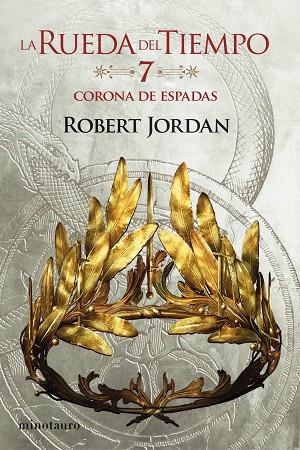 LA CORONA DE ESPADAS. LA RUEDA DEL TIEMPO 7/14 | 9788445007068 | JORDAN, ROBERT