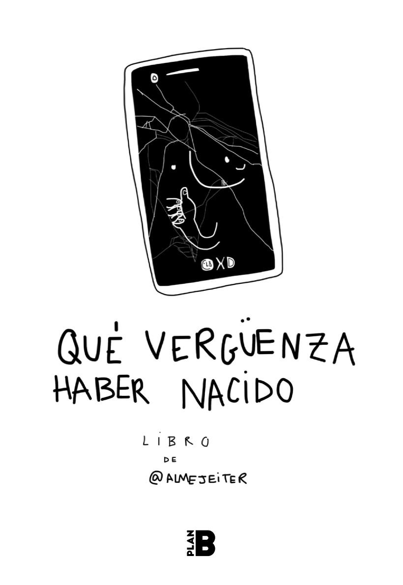 QUÉ VERGÜENZA HABER NACIDO | 9788417809478 | ALMEJEITER,