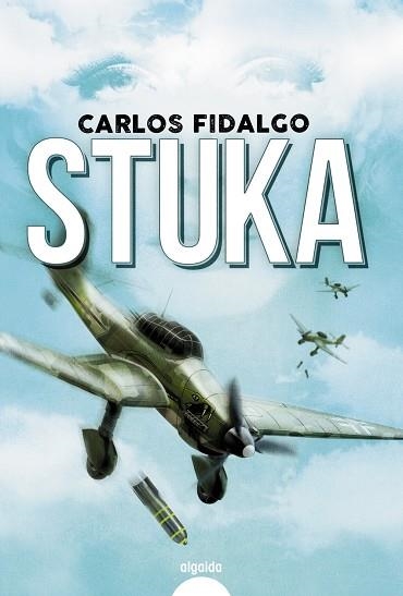 STUKA. PREMIO LETRAS DEL MEDITERRANEO 2020 NOVELA HISTORICA | 9788491893554 | FIDALGO, CARLOS