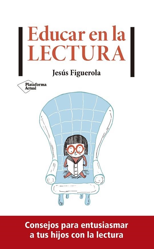 EDUCAR EN LA LECTURA. CONSEJOS PARA ENTUSIASMAR A TUS HIJOS CON LA LECTURA | 9788417886752 | FIGUEROLA, JESÚS