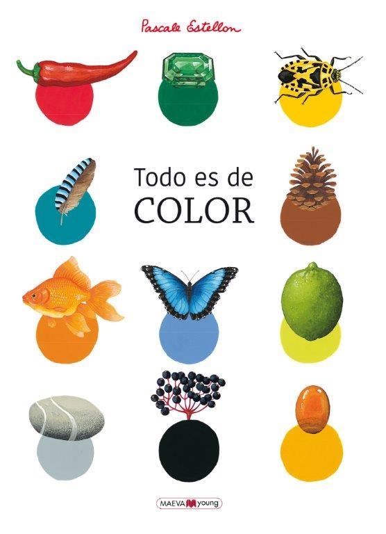 TODO ES DE COLOR. UN LIBRO PARA CONOCER Y REDESCUBRIR LOS COLORES DE LA NATURALEZA | 9788417708818 | ESTELLON, PASCALE