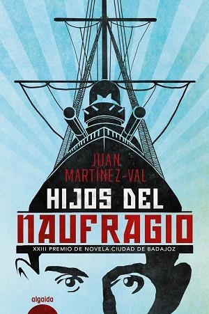 HIJOS DEL NAUFRAGIO | 9788491893189 | MARTÍNEZ-VAL, JUAN