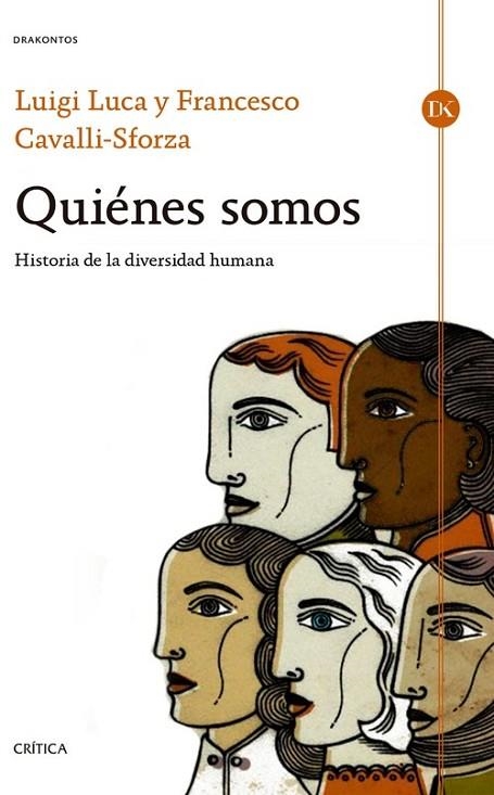 QUIÉNES SOMOS. HISTORIA DE LA DIVERSIDAD HUMANA | 9788498928235 | CAVALLI-SFORZA, LUCA/CAVALLI-SFORZA, FRANCESCO