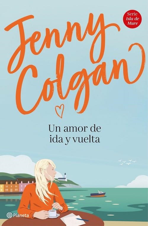 UN AMOR DE IDA Y VUELTA. ISLA DE MURE 2 | 9788408232964 | COLGAN, JENNY