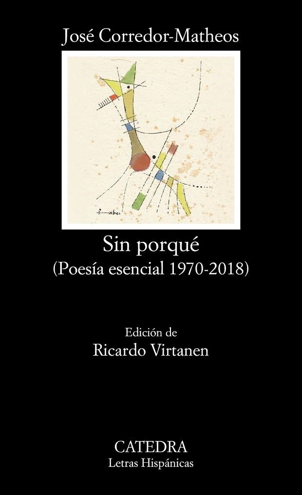 SIN PORQUÉ. POESIA ESENCIAL 1970-2018 | 9788437641638 | CORREDOR-MATHEOS, JOSÉ