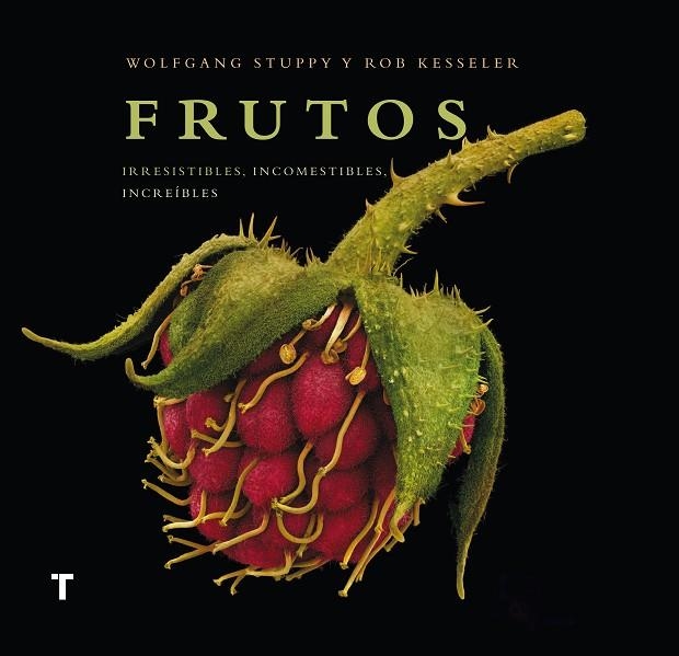 FRUTOS. IRRESISTIBLES, INCOMESTIBLES, INCREIBLES. | 9788415832676 | STUPPY, WOLFGANG