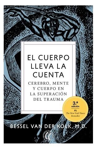 EL CUERPO LLEVA LA CUENTA. CEREBRO, MENTE Y CUERPO EN LA SUPERACION DEL TRAUMA | 9788412067194 | VAN DER KOLK, BESSEL