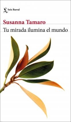 TU MIRADA ILUMINA EL MUNDO | 9788432237102 | TAMARO, SUSANNA