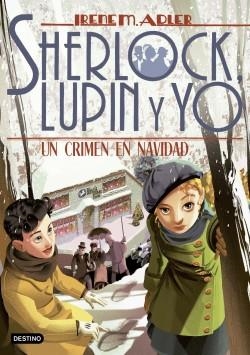 UN CRIMEN EN NAVIDAD. SHERLOCK, LUPIN Y YO 17 | 9788408232926 | ADLER, IRENE