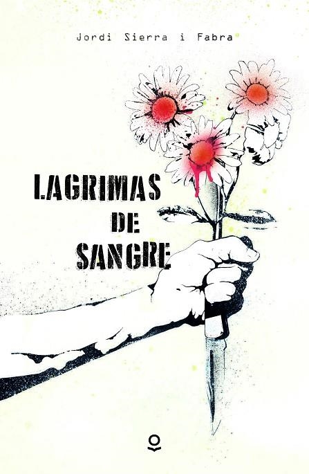 LÁGRIMAS DE SANGRE | 9788491221852 | SIERRA I FABRA, JORDI