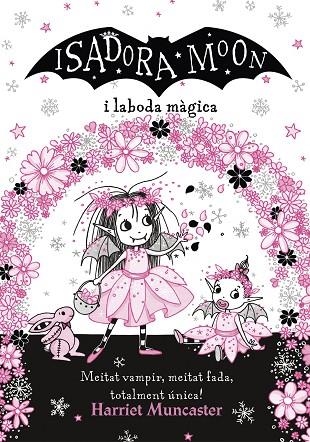 ISADORA MOON I LA BODA MAGICA  | 9788420440859 | MUNCASTER, HARRIET