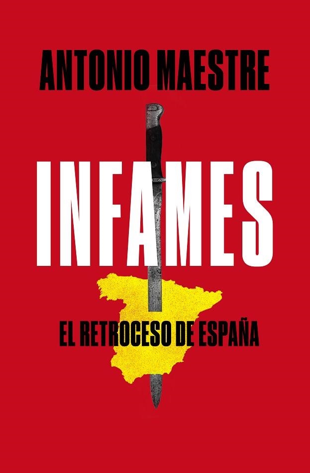 INFAMES. EL RETROCESO DE ESPAÑA | 9788417809577 | MAESTRE, ANTONIO