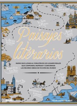 PAISAJES LITERARIOS. MAPAS QUE LLEVAN AL CORAZÓN DE LOS LUGARES REALES QUE COMPONEN, INSPIRAN Y CONFO | 9788418075100 | ANDREW SUTHERLAND, JOHN